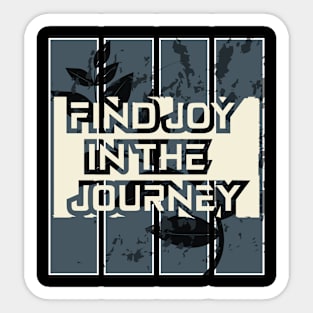 Find Joy In The Journey Sticker